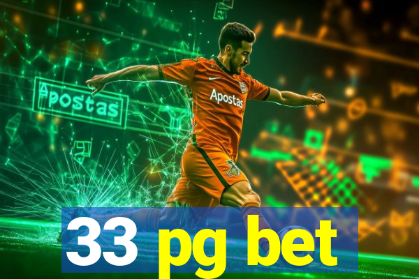 33 pg bet